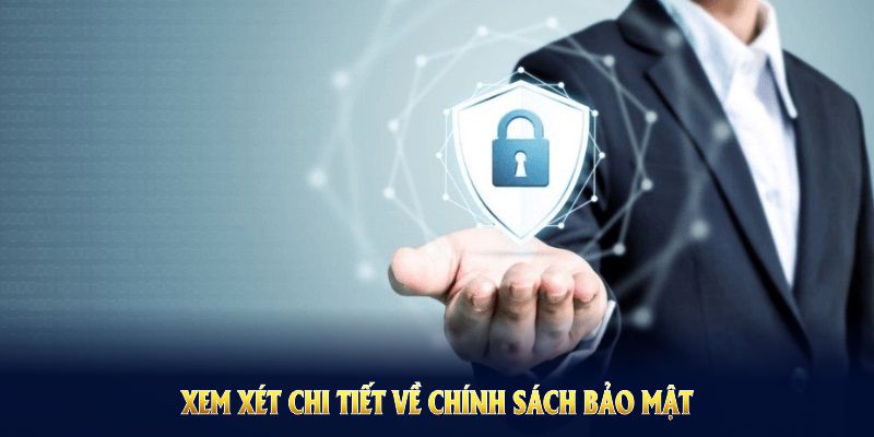 Xem xét tiết về Chính sách bảo mật và cách GO88 gánh trách nhiệm